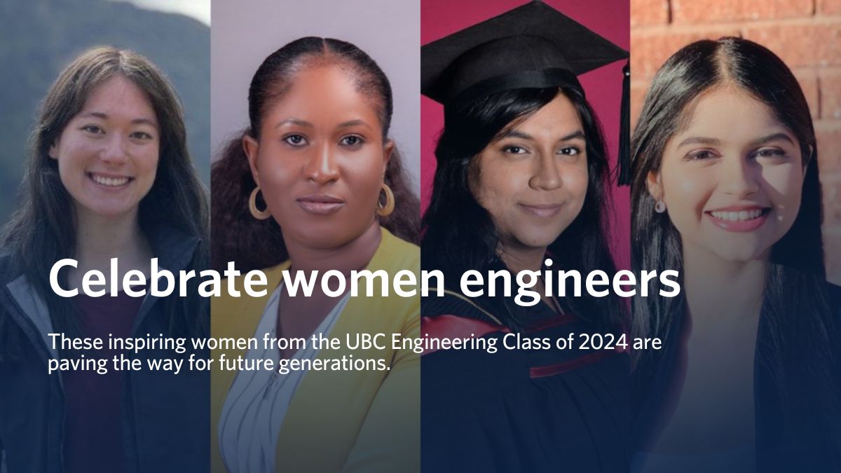 International Women in Engineering Day 2024: Celebrating UBC ...