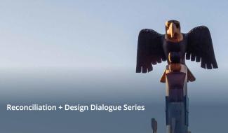 Eagle Totem Pole with the text Reconciliation and Design Dialogue Series