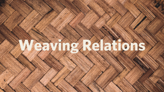 Text that reads "Weaving Relations" against a woven cedar background